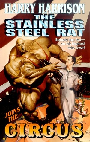 The Stainless Steel Rat Joins The Circus Book Cover