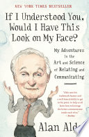 If I Understood You, Would I Have This Look on My Face? Book Cover