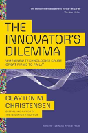 The Innovator's Dilemma: When New Technologies Cause Great Firms to Fail Book Cover